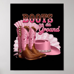 Boots On The Ground, Boot Cowgirl Pink Western Cou Poster