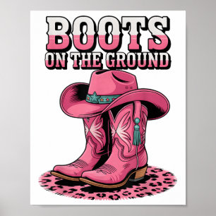 Boots On The Ground Country Cowboy Western Cowgirl Poster