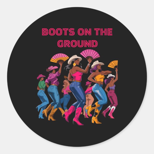 Boots On The Ground Funny Cowgirl Boots Bling Wome Classic Round Sticker (Front)
