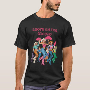 Boots On The Ground Funny Cowgirl Boots Bling Wome T-Shirt