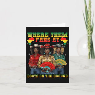 Boots On The Ground Juneteenth Cowgirl Where Them Card