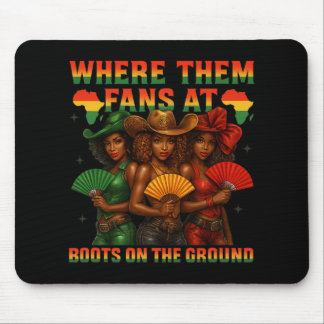 Boots On The Ground Juneteenth Cowgirl Where Them  Mouse Pad