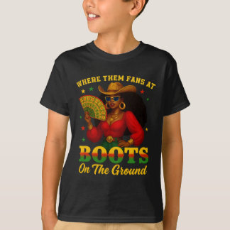 Boots On The Ground Juneteenth Cowgirl Where Them  T-Shirt