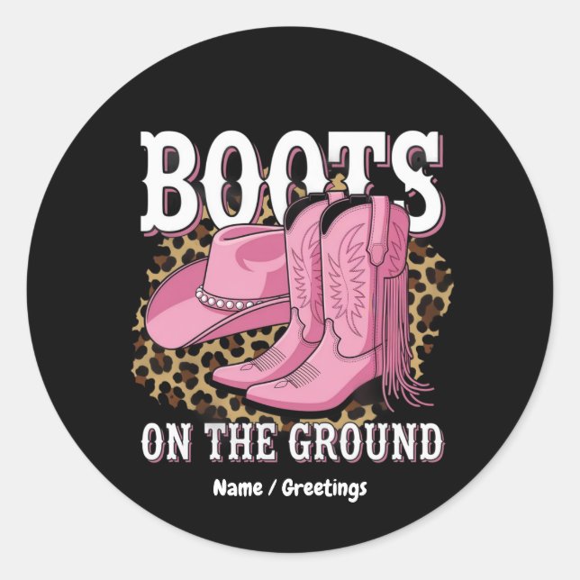 Boots on the Ground Western Cowgirl Linedance Classic Round Sticker (Front)