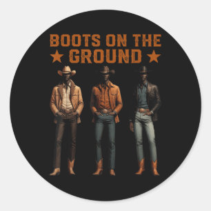Boots On The Ground Western Rodeo Black Cowboys Sq Classic Round Sticker