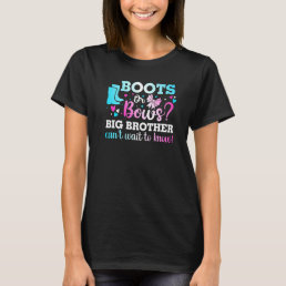 Boots Or Bows Big Brother Gender Reveal Baby Showe T-Shirt