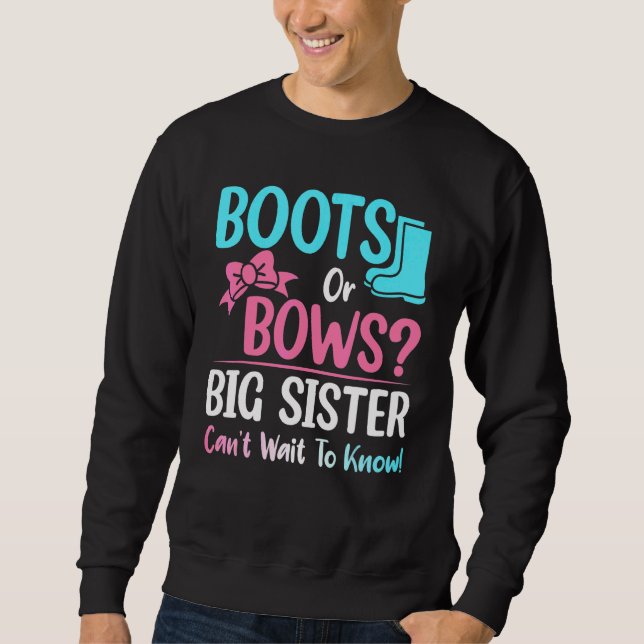 Boots Or Bows Big Sister Gender Reveal Baby Shower Sweatshirt (Front)