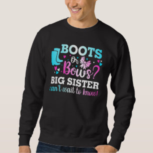 Boots Or Bows Big Sister Gender Reveal Baby Shower Sweatshirt