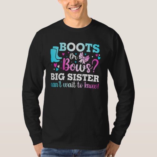 Boots Or Bows Big Sister Gender Reveal Baby Shower T_Shirt