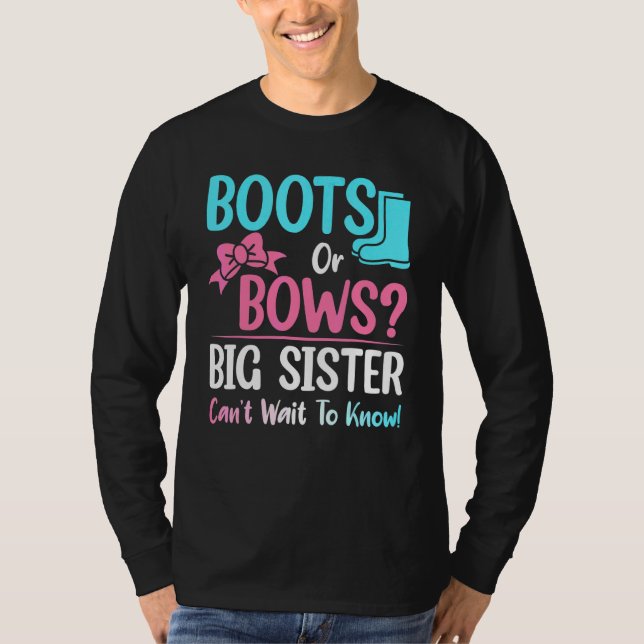 Boots Or Bows Big Sister Gender Reveal Baby Shower T-Shirt (Front)