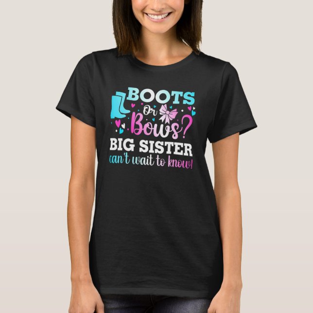 Boots Or Bows Big Sister Gender Reveal Baby Shower T-Shirt (Front)