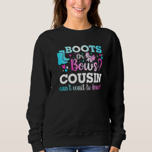 Boots Or Bows Cousin Gender Reveal Baby Shower Ann Sweatshirt
