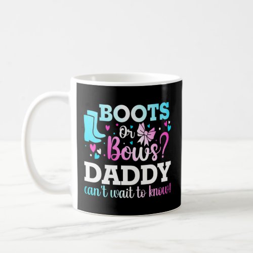 Boots Or Bows Daddy Gender Reveal Baby Shower Anno Coffee Mug