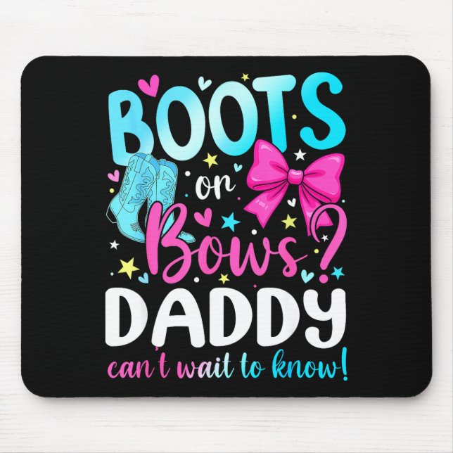 Boots Or Bows Daddy Loves You Gender Reveal Party  Mouse Pad (Front)