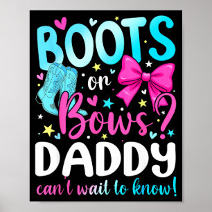 Boots Or Bows Daddy Loves You Gender Reveal Party Poster