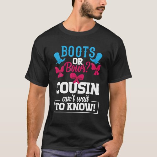 Boots Or Bows Gender Reveal Party Cousin Baby Anno T_Shirt