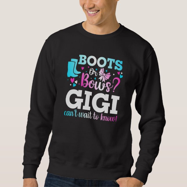 Boots Or Bows Gigi Gender Reveal Baby Shower Annou Sweatshirt (Front)