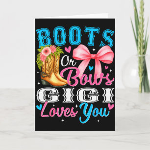Boots Or Bows Gigi Loves You Gender Reveal Family Card
