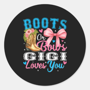 Boots Or Bows Gigi Loves You Gender Reveal Family Classic Round Sticker