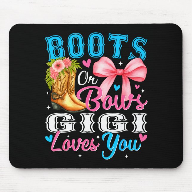 Boots Or Bows Gigi Loves You Gender Reveal Family  Mouse Pad (Front)