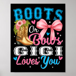 Boots Or Bows Gigi Loves You Gender Reveal Family Poster