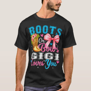 Boots Or Bows Gigi Loves You Gender Reveal Family T-Shirt