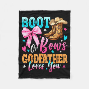 Boots Or Bows Godfather Loves You Gender Reveal Fa Fleece Blanket