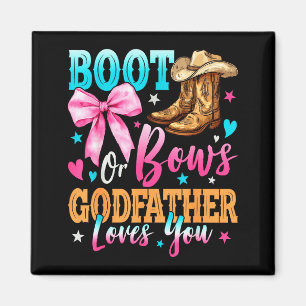 Boots Or Bows Godfather Loves You Gender Reveal Fa Magnet