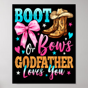 Boots Or Bows Godfather Loves You Gender Reveal Fa Poster