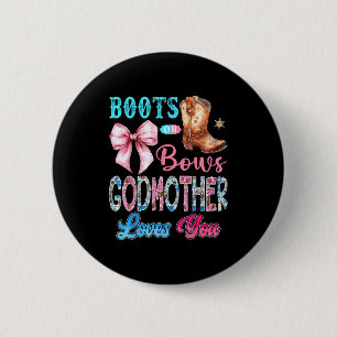Boots Or Bows Godmother Loves You Gender Reveal We Button