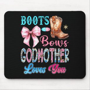 Boots Or Bows Godmother Loves You Gender Reveal We Mouse Pad