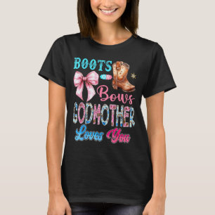Boots Or Bows Godmother Loves You Gender Reveal We T-Shirt