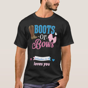 Boots Or Bows Godmother To Be Loves You Gender Rev T-Shirt