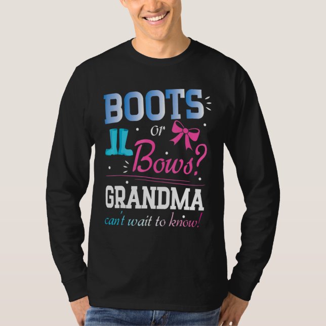 Boots Or Bows Grandma Can't Wait To Know T-Shirt (Front)
