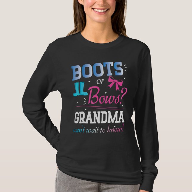 Boots Or Bows Grandma Can't Wait To Know T-Shirt (Front)