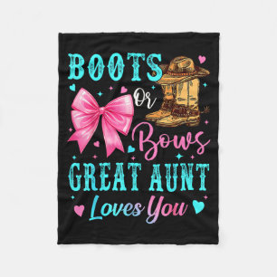 Boots Or Bows Great Aunt Loves You Gender Reveal F Fleece Blanket