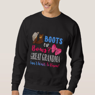 Boots Or Bows Great Grandma Gender Reveal Baby Par Sweatshirt