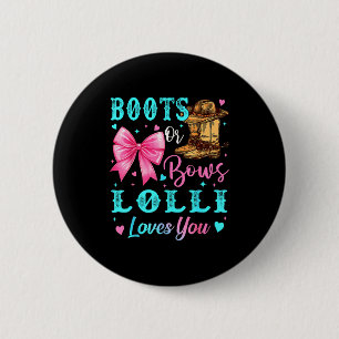 Boots Or Bows Lolli Loves You Gender Reveal Family Button