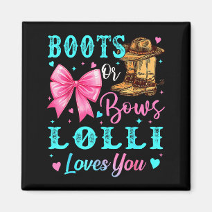 Boots Or Bows Lolli Loves You Gender Reveal Family Magnet