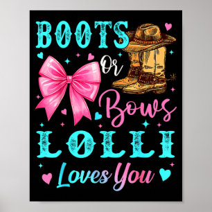 Boots Or Bows Lolli Loves You Gender Reveal Family Poster