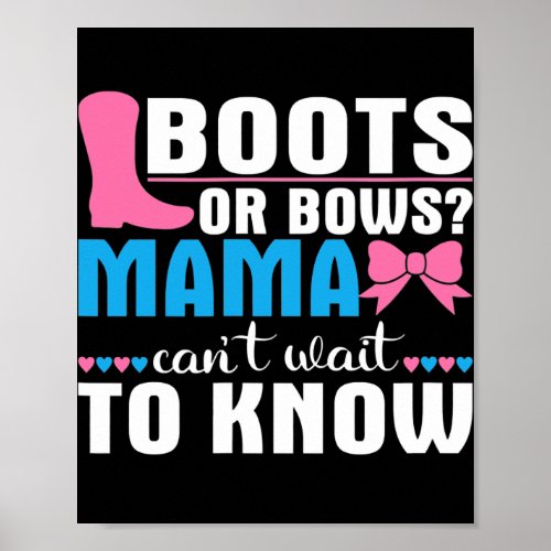 Boots Or Bows Mama Cant Wait To Know  Poster
