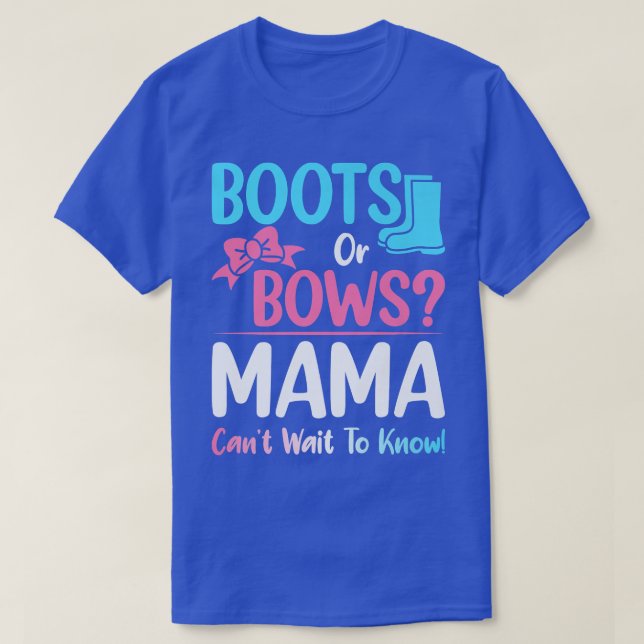 Boots or Bows Mama Gender Reveal Pregnancy Announc T-Shirt (Design Front)