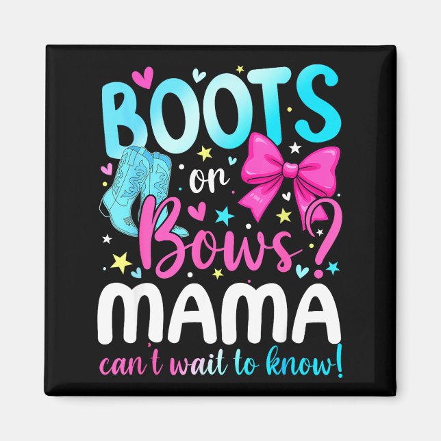 Boots Or Bows Mama Loves You Gender Reveal Party  Magnet (Front)