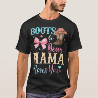 Boots Or Bows Mama Loves You Gender Reveal T-Shirt