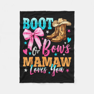 Boots Or Bows Mamaw Loves You Gender Reveal Family Fleece Blanket
