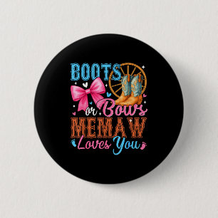 Boots Or Bows Memaw Loves You Gender Reveal Family Button