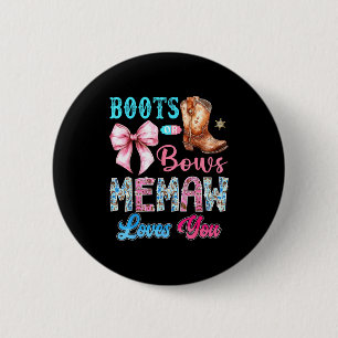 Boots Or Bows Memaw Loves You Gender Reveal Wester Button