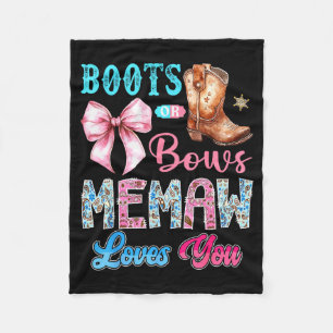 Boots Or Bows Memaw Loves You Gender Reveal Wester Fleece Blanket