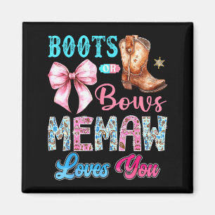 Boots Or Bows Memaw Loves You Gender Reveal Wester Magnet