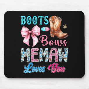 Boots Or Bows Memaw Loves You Gender Reveal Wester Mouse Pad